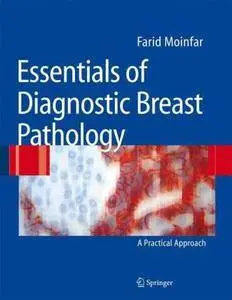 Essentials of Diagnostic Breast Pathology: A Practical Approach (Repost)