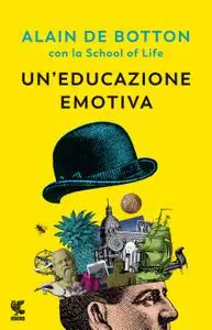 Alain de Botton - Un'educazione emotiva