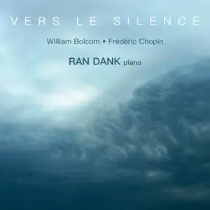 Ran Dank - Vers Le Silence: William Bolcom - Frédéric Chopin (2021) [Official Digital Download 24/96]