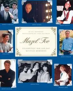 «Mazel Tov: Celebrities' Bar and Bat Mitzvah Memories» by Jill Rappaport