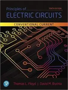 Principles of Electric Circuits: Conventional Current Version  Ed 10