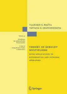 Theory of Sobolev Multipliers: With Applications to Differential and Integral Operators