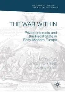 The War Within: Private Interests and the Fiscal State in Early-Modern Europe