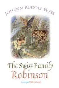 «The Swiss Family Robinson» by Johann Rudolf Wyss