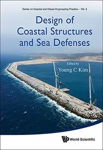 Design of Coastal Structures and Sea Defenses