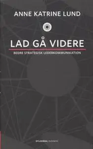 «Lad gå videre» by Anne Katrine Lund