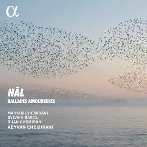 Maryam Chemirani, Sylvain Barou, Bijan Chemirani & Keyvan Chemirani - Hâl. Ballades amoureuses (2021)