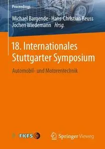18. Internationales Stuttgarter Symposium: Automobil- und Motorentechnik (Repost)