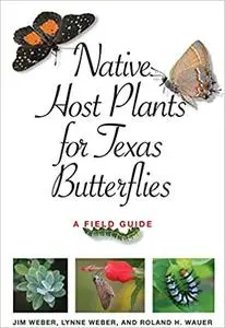 Native Host Plants for Texas Butterflies: A Field Guide