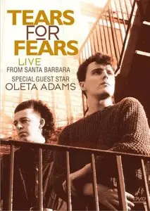 Tears For Fears - Live From Santa Barbara (2010)