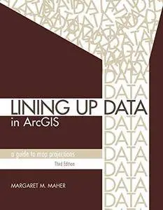 Lining Up Data in ArcGIS: A Guide to Map Projections