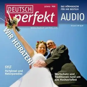 «Deutsch lernen Audio: Heiraten» by Felix Forberg,Marcel Burkhardt,Claudia May,Katja Riedel,Barbara Schiele,Andrea Stein