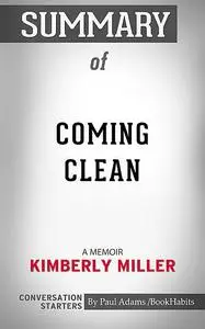 «Summary of Coming Clean» by Paul Adams
