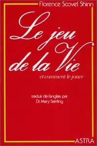 Florence Scovel Shinn, Dr. Mary Sterling, "Le jeu de la Vie et comment le jouer"