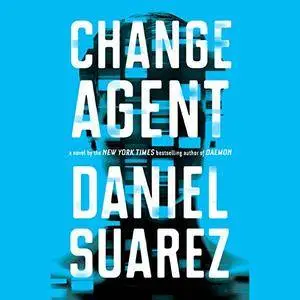Change Agent: A Novel [Audiobook]
