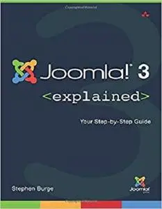 Joomla!® 3 Explained: Your Step-by-Step Guide (2nd Edition) (Joomla! Press)