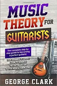 MUSIC THEORY FOR GUITARISTS