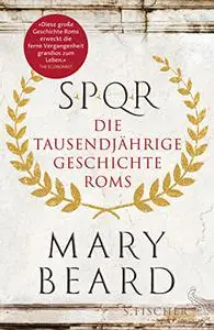 SPQR: Die tausendjährige Geschichte Roms