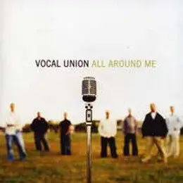 Vocal Union - All Around Me (2004)