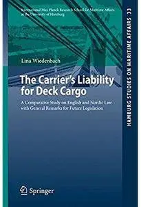 The Carrier's Liability for Deck Cargo