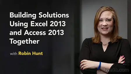 Lynda - Building Solutions Using Excel 2013 and Access 2013 Together