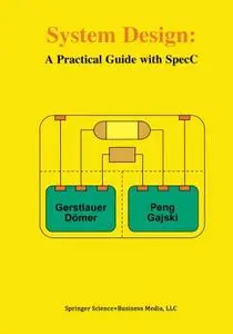System Design: A Practical Guide with SpecC