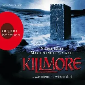 Nicole Jamet - Killmore, was niemand wissen darf (Re-Upload)