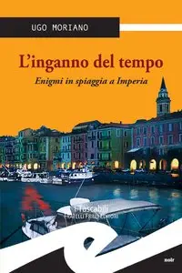 Ugo Moriano - L'inganno del tempo