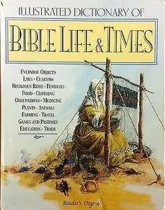 Illustrated Dictionary of Bible Life & Times