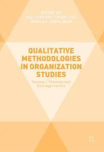 Qualitative Methodologies in Organization Studies Volume I: Theories and New Approaches