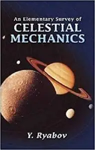 An Elementary Survey of Celestial Mechanics [Repost]