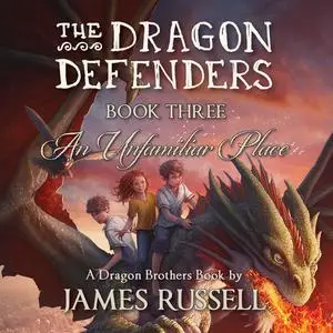 «The Dragon Defenders - Book Three» by James Russell