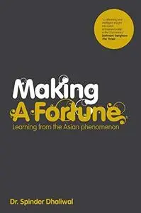 Making a Fortune: Learning from the Asian Phenomenon