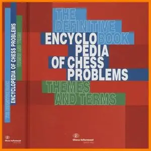 The Definitive Book • Encyclopedia of Chess Problems • Themes and Terms (2012)