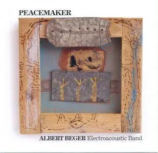 Albert Beger Electroacoustic Band - Peacemaker (2010) {Anova Music}