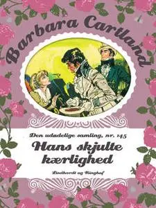 «Hans skjulte kærlighed» by Barbara Cartland