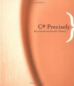 C# Precisely by Peter Sestoft, Henrik I. Hansen
