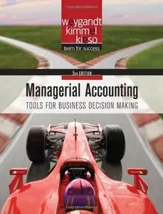 Managerial Accounting: Tools for Business Decision Making, 5th edition