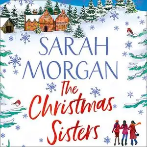 «The Christmas Sisters» by Sarah Morgan