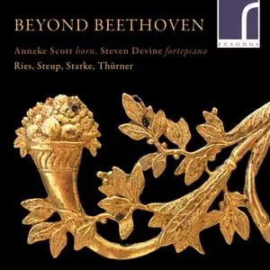 Anneke Scott & Steven Devine - Beyond Beethoven: Works for Natural Horn and Fortepiano (2021) [Official Digital Download 24/96]