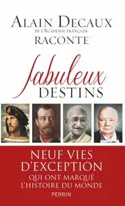 Alain Decaux, "Fabuleux destins"