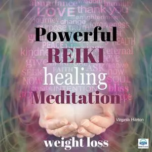 «Powerful Reiki Healing Meditation for Weight Loss» by Virginia Harton