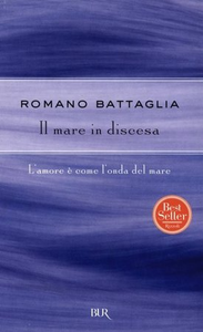 Il mare in discesa - Romano Battaglia