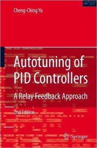 Autotuning of PID Controllers: A Relay Feedback Approach (Repost)