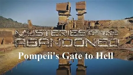 Sci Ch. - Mysteries of the Abandoned: Pompeii's Gate to Hell (2019)