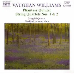 Maggini Quartet - Ralph Vaughan Williams: Phantasy Quintet; String Quartets Nos. 1 & 2 (2001)