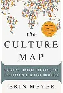 The Culture Map: Breaking Through the Invisible Boundaries of Global Business [Repost]