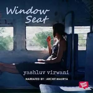 «Window Seat» by Yashluv Virwani
