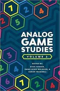 Analog Game Studies: Volume II (Volume 2)