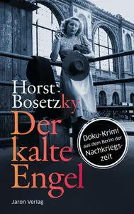 Bosetzky, Horst - Der kalte Engel